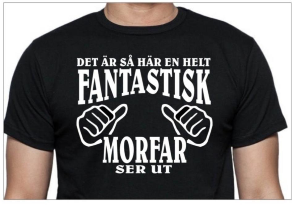 Morfar T-shirt, svart - Hur en helt fantastisk Morfar ser ut - Highstreet.se