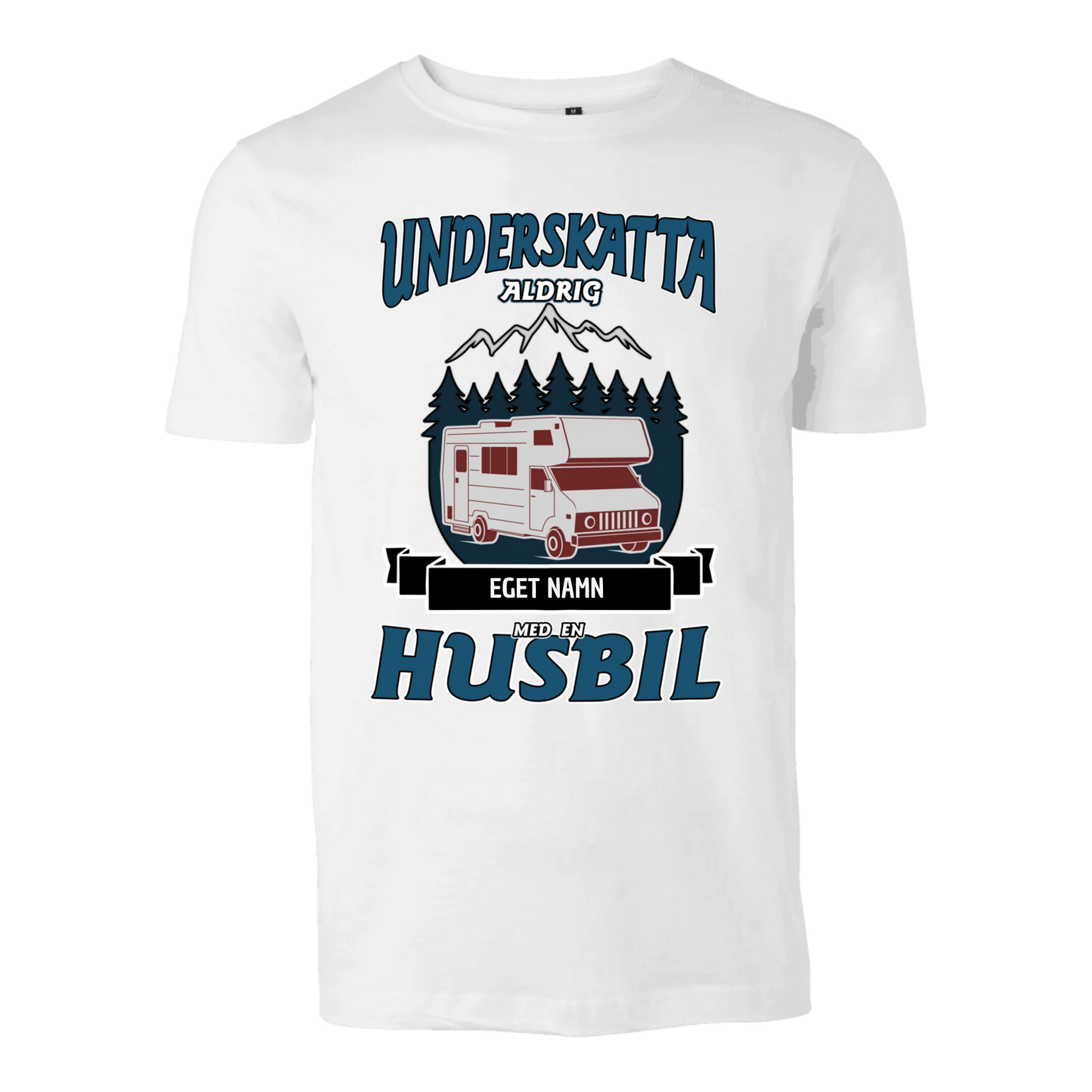 Husbil t-shirt med eget namn - Underskatta aldrig personligt tryck sweatshirt