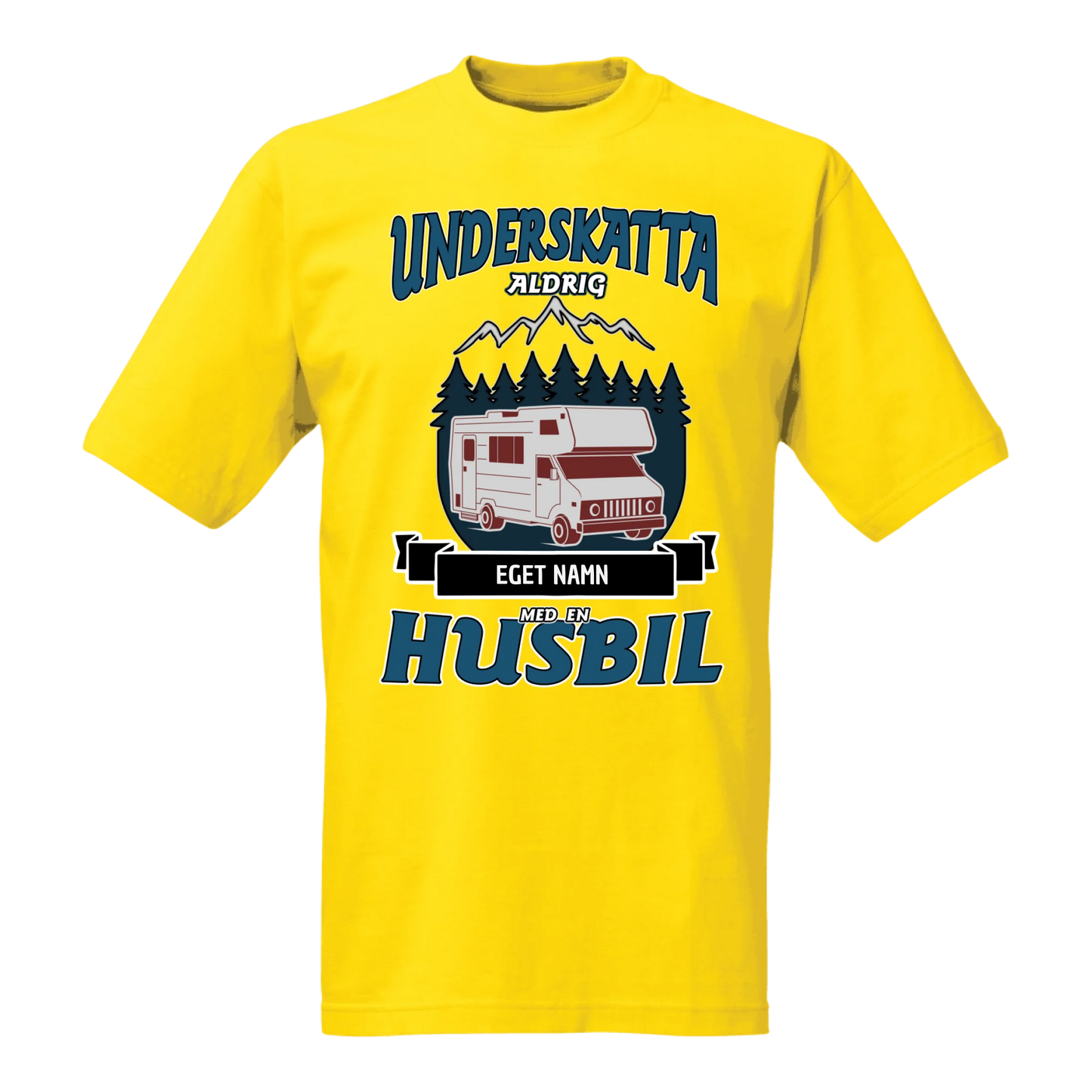 Husbil t-shirt med eget namn - Underskatta aldrig personligt tryck sweatshirt