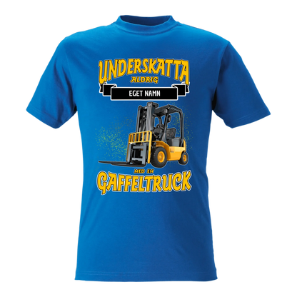 Gaffeltruck t-shirt med personligt tryck. Underskatta aldrig med eget namn design sweatshirt