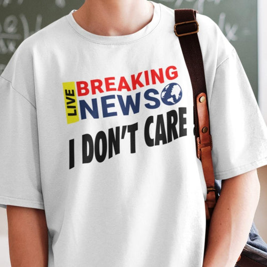 Breaking news - I do not care vit T-shirt