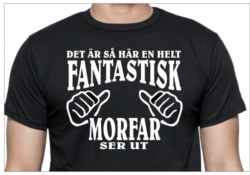 Morfar T-shirt, svart - Hur en helt fantastisk Morfar ser ut - Highstreet.se