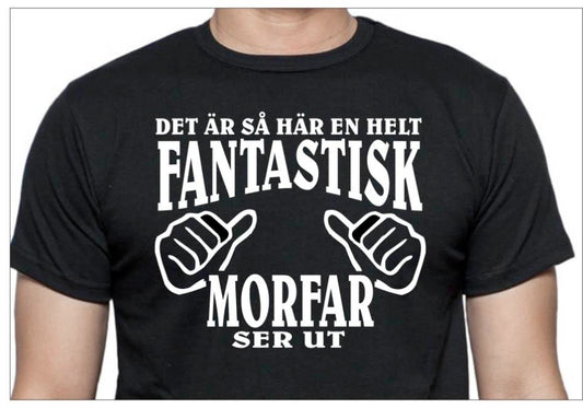 Morfar T-shirt, svart - Hur en helt fantastisk Morfar ser ut - Highstreet.se