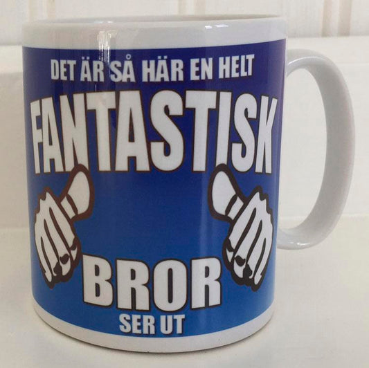 Mugg med tryck : Hur en helt fantastisk Bror ser ut