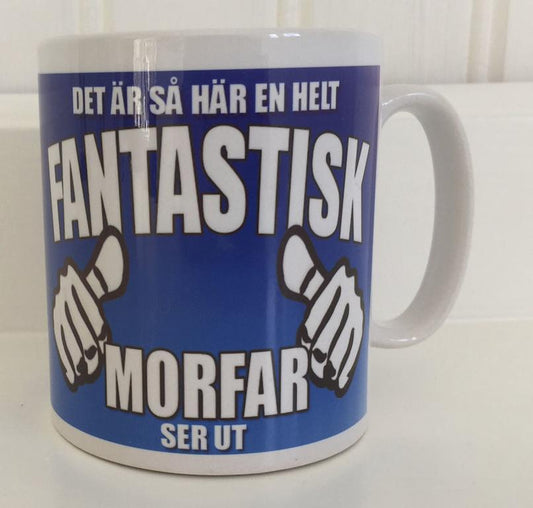 Mugg med tryck : Hur en helt fantastisk MORFAR ser ut