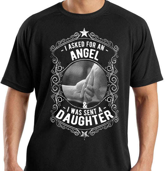 Pappa Dotter T-shirt - Asked for angel - Sent a daughter