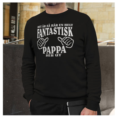 Pappa Sweatshirt - Hur en helt fantastisk Pappa ser ut tröja