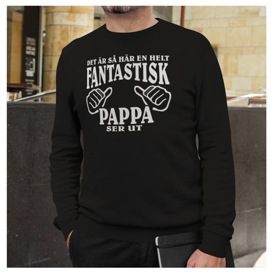 Pappa Sweatshirt - Hur en helt fantastisk Pappa ser ut tröja