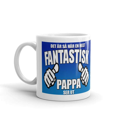 Pappa mugg med tryck : Hur en helt fantastisk Pappa ser ut