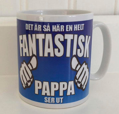 Pappa mugg med tryck : Hur en helt fantastisk Pappa ser ut