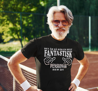 Pensionär T-shirt – “Det är så här en helt fantastisk pensionär ser ut”