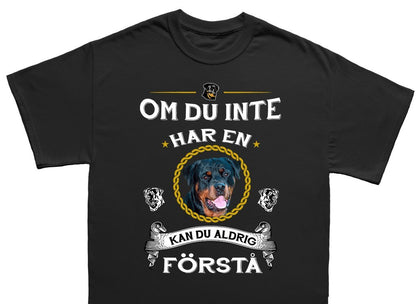 Rottweiler hund T-shirt  - Kan du aldrig förstå tröja