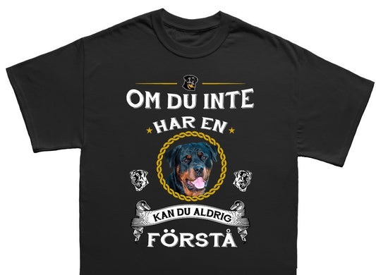 Rottweiler hund T-shirt  - Kan du aldrig förstå tröja