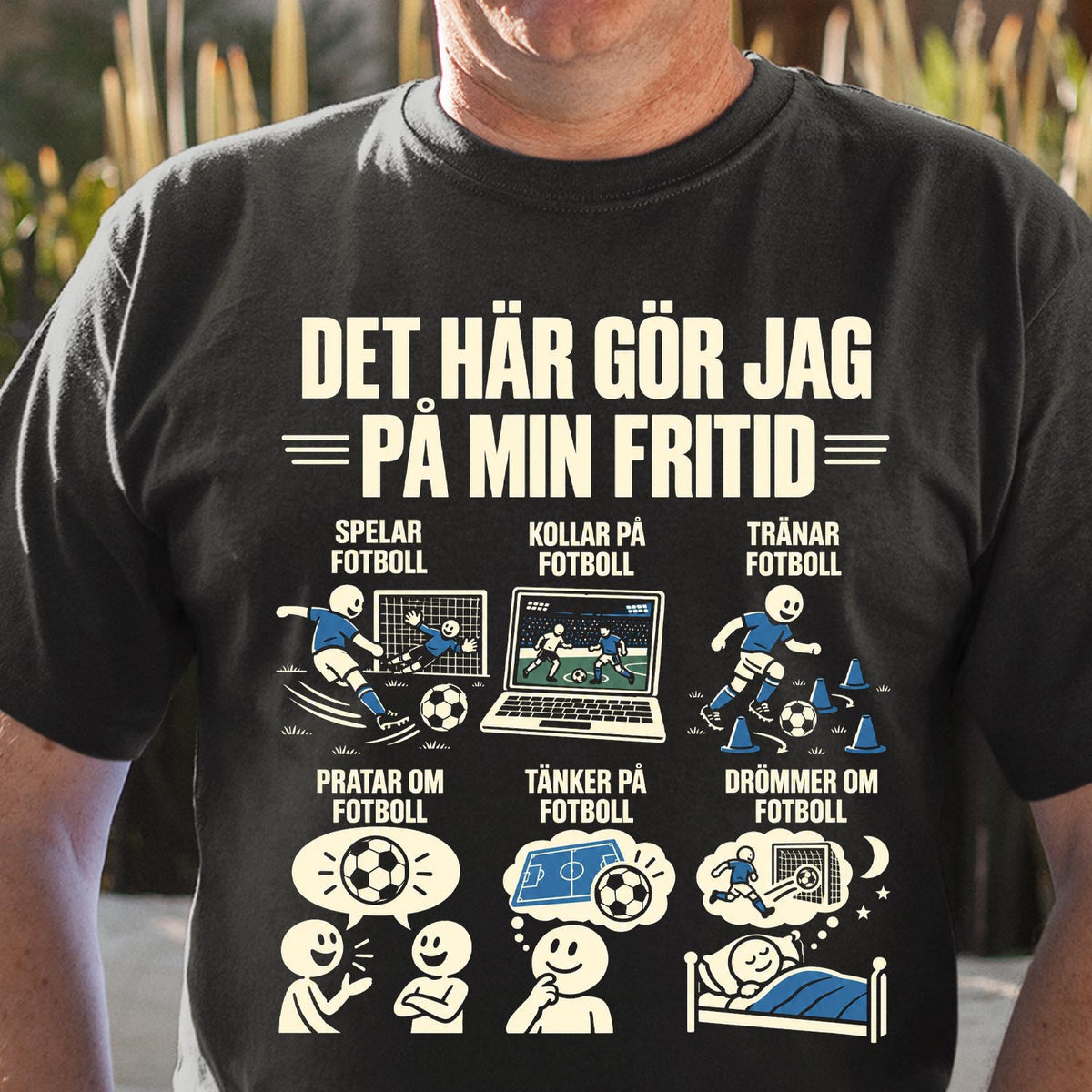 Fotboll T-shirt - Det här gör jag på min fritid - Present till fotbollsfantast