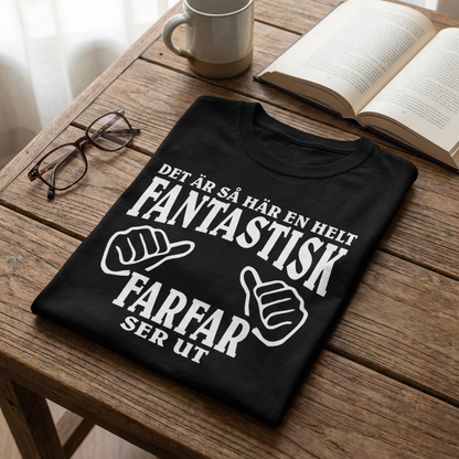 Farfar T-shirt – “Det är så här en helt fantastisk farfar ser ut”