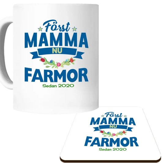 Först mamma nu Farmor mugg & underlägg paket