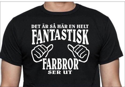 Farbror T-shirt - hur en helt fantastisk Farbror ser ut - Highstreet.se