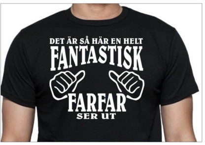 Farfar T-shirt , Svart -  hur en fantastisk Farfar ser ut - Highstreet.se