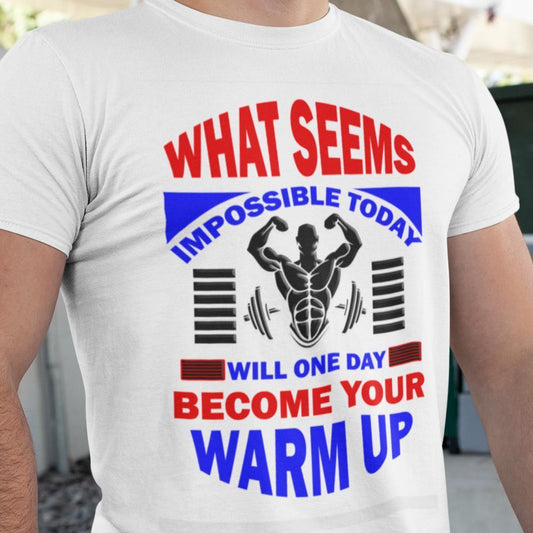 Gym sports t-shirt . Impossible today will become your warrmup - Highstreet.se
