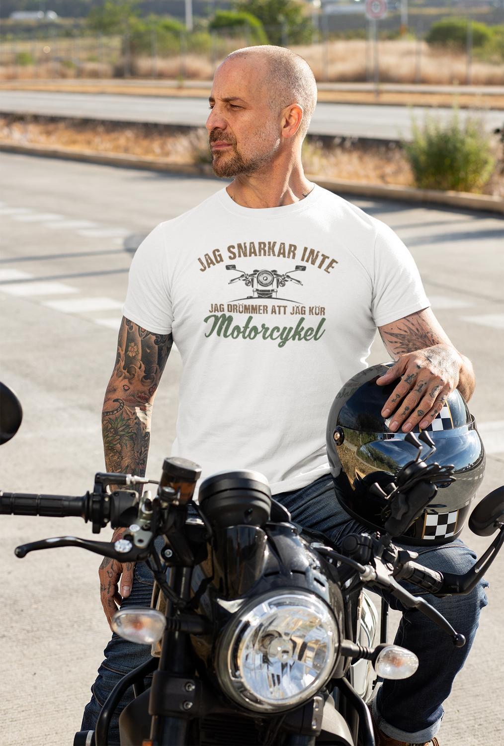 Jag snarkar inte jag drömmer att jag kör motorcykel vit T-shirt