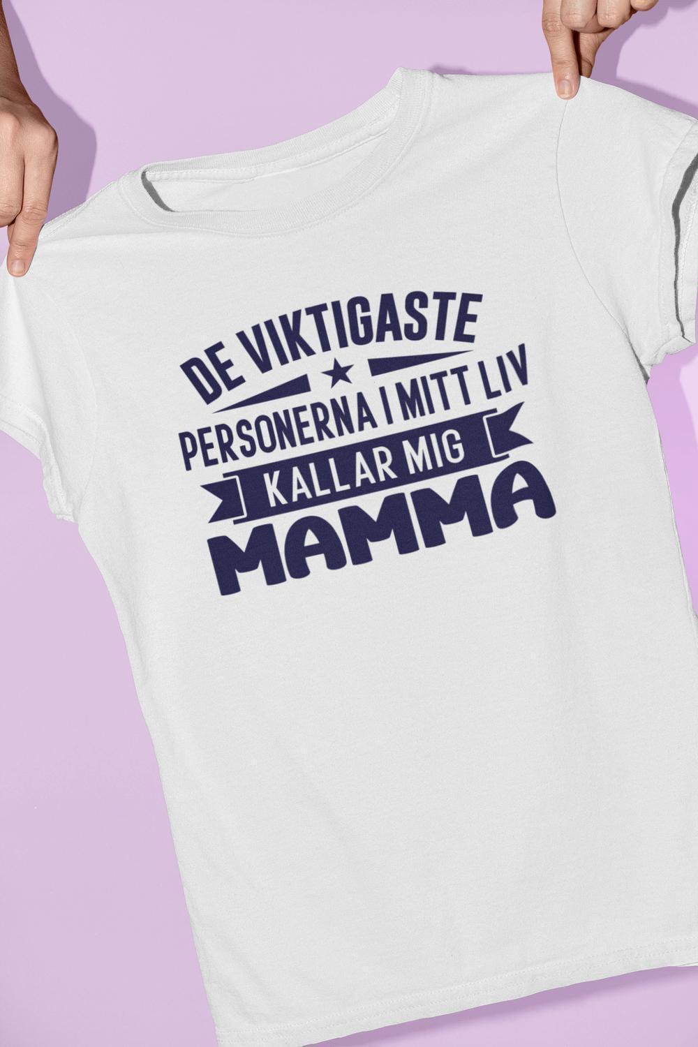 Mamma T-shirt Viktigaste personerna i mitt liv kallar mig mamma - Highstreet.se