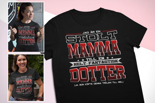 Mamma dam T-shirt - Stolt Mamma med fantastisk dotter tröja - Highstreet.se
