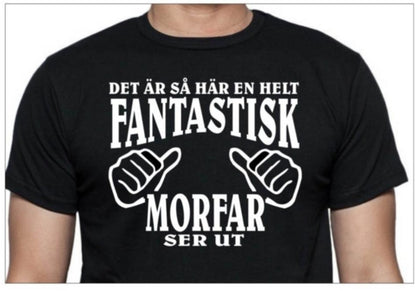 Morfar T-shirt, svart - Hur en helt fantastisk Morfar ser ut - Highstreet.se