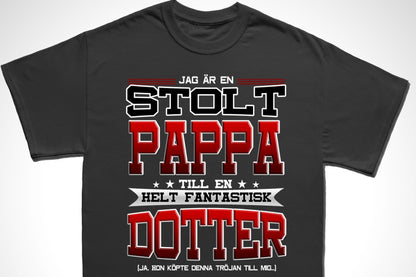 Pappa T-shirt - Stolt Pappa med fantastisk dotter tröja - Highstreet.se