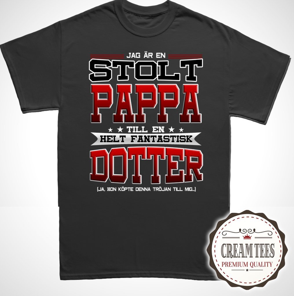 Pappa T-shirt - Stolt Pappa med fantastisk dotter tröja - Highstreet.se