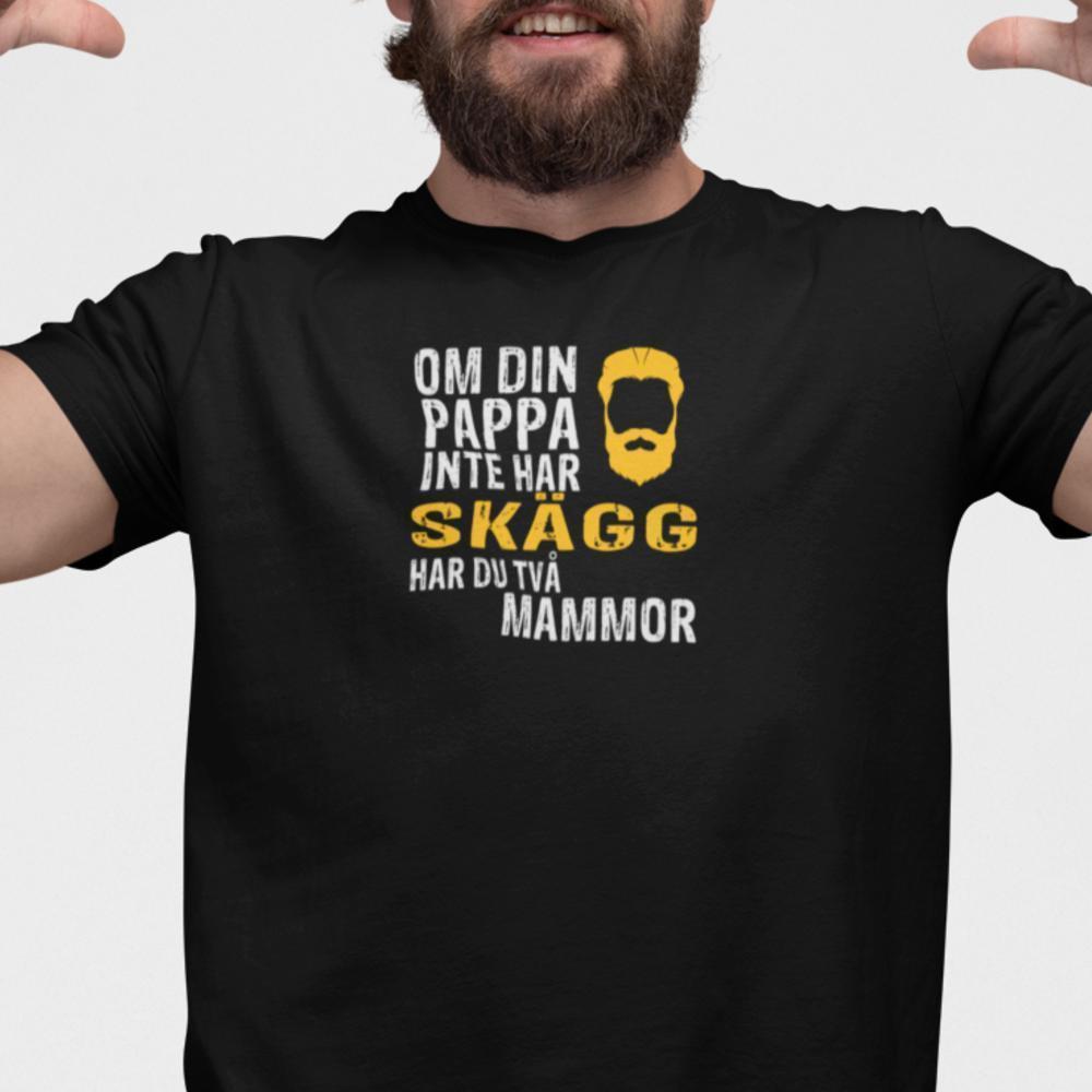 Pappa T-shirt med - Om din pappa inte har skägg har du 2 mammor - Highstreet.se