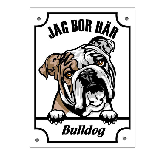 Plåtskylt Jag bor här Bulldog Kikande hund skylt