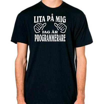 Programmerare T-shirt  -  Lita på mig jag är Programmerare - Highstreet.se