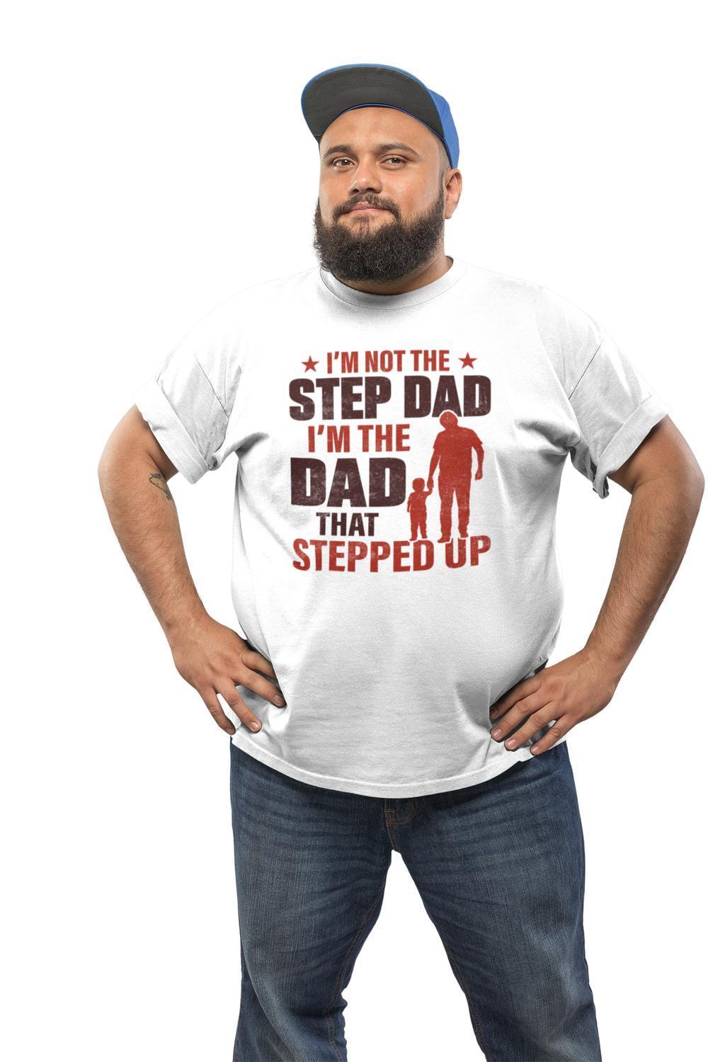 Vit pappa t-shirt . Not a step dad , dad that stepped up - Highstreet.se