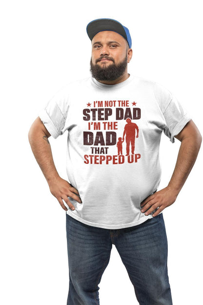 Vit pappa t-shirt . Not a step dad , dad that stepped up - Highstreet.se