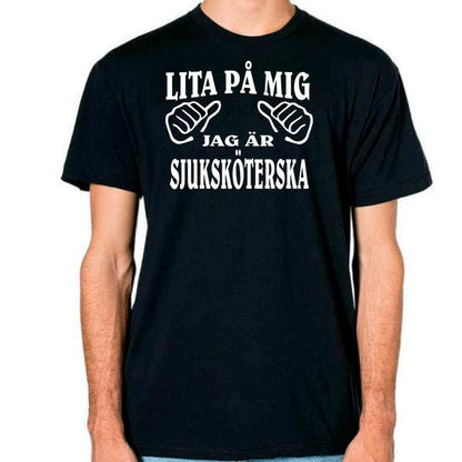 Yrkes Sjuksköterska T-shirt  - Lita på mig jag är Sjuksköterska - Highstreet.se