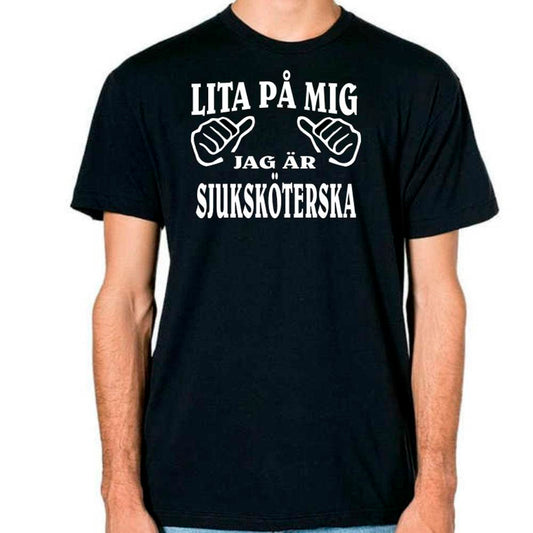 Yrkes Sjuksköterska T-shirt  - Lita på mig jag är Sjuksköterska - Highstreet.se