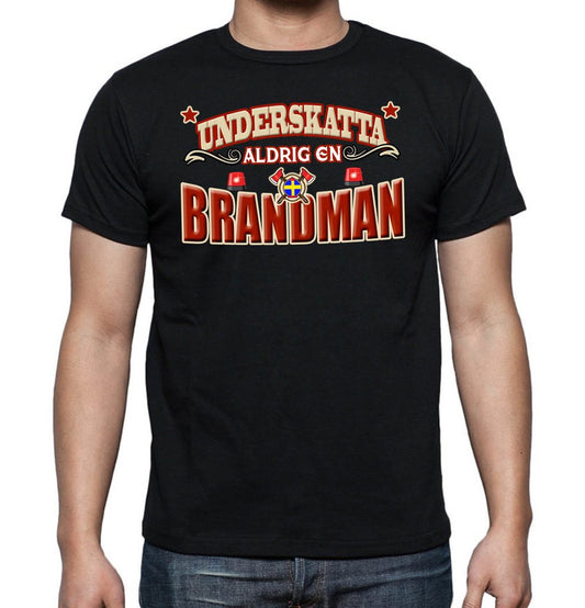 Yrkes T-shirt  - Underskatta aldrig en Brandman - Highstreet.se