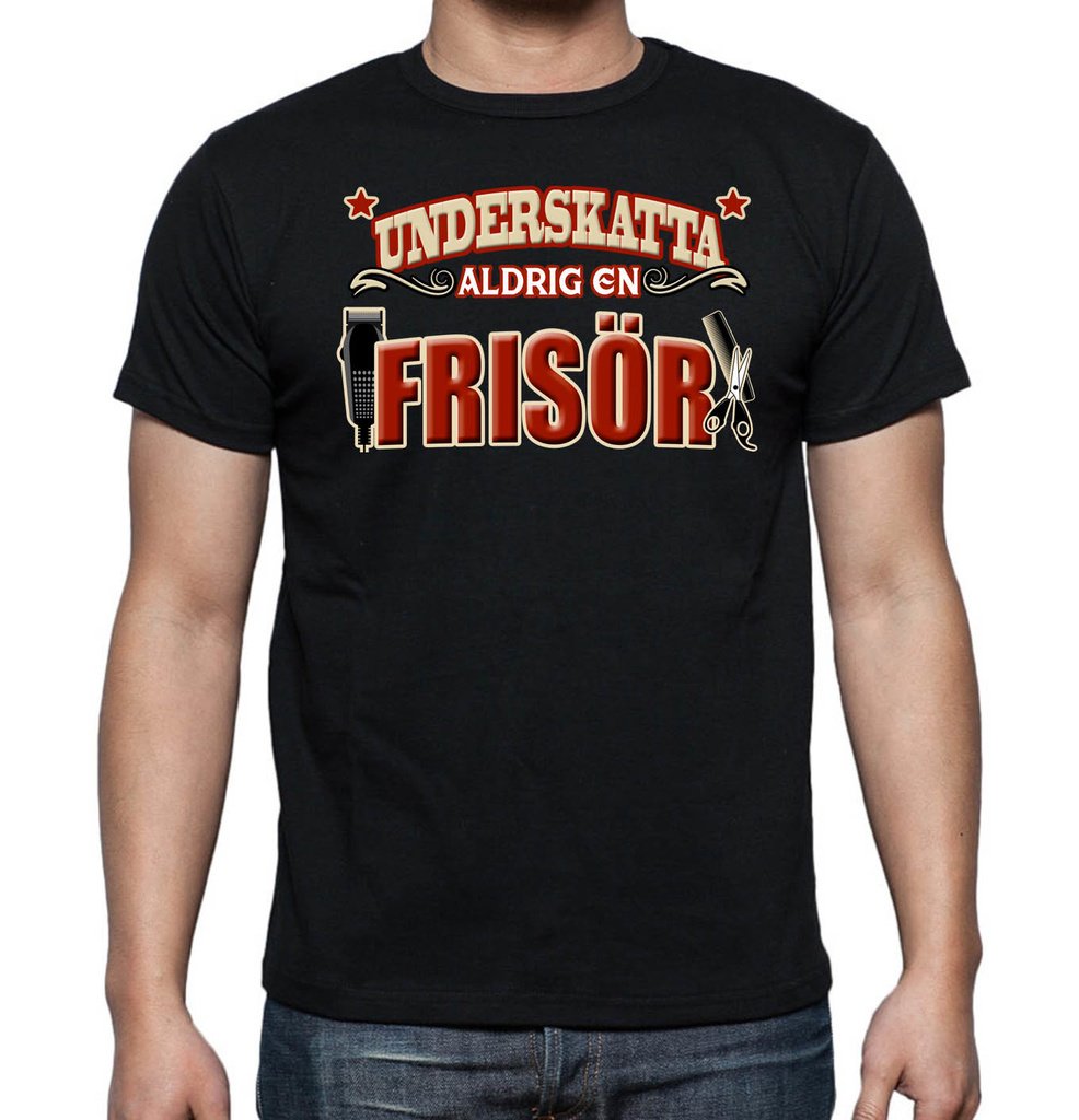 Yrkes T-shirt  - Underskatta aldrig en Frisor - Highstreet.se