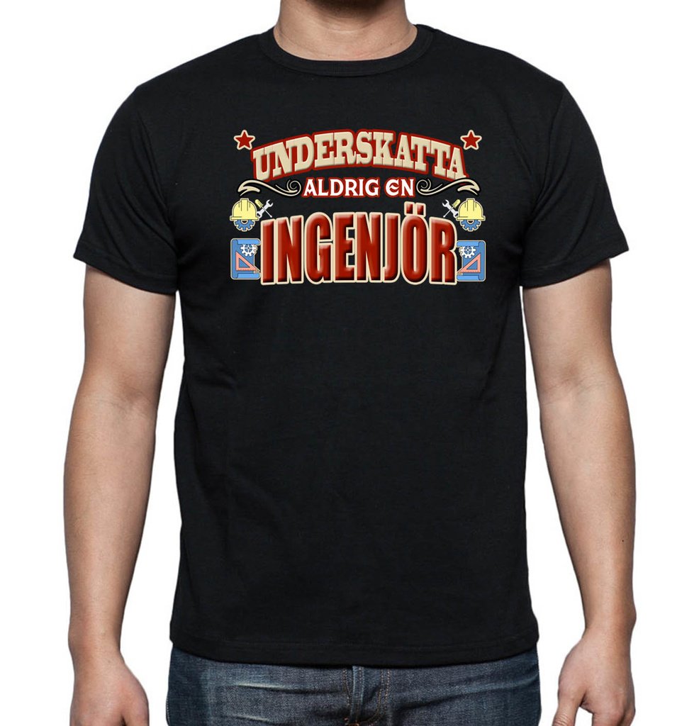 Yrkes T-shirt  - Underskatta aldrig en Ingenjör - Highstreet.se