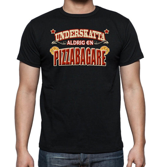 Yrkes pizzabagare T-shirt  - Underskatta aldrig en pizzabagare - Highstreet.se